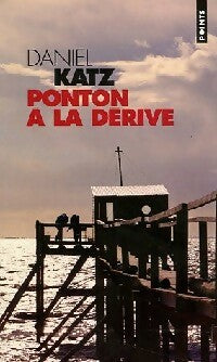 Livrenpoche : Ponton à la dérive - Daniel Katz - Livre
