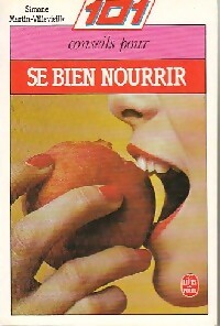 Livrenpoche : 101 trucs pour se bien nourrir - Simone Martin-Villevieille - Livre