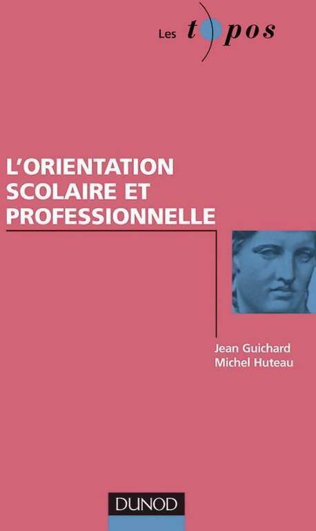 Livrenpoche : L'orientation scolaire et professionnelle - Michel Huteau, Jean Guichard - Livre