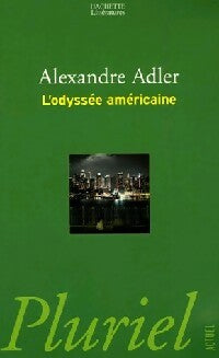 Livrenpoche : L'odyssée américaine - Alexandre Adler - Livre