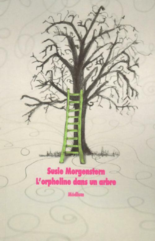 Livrenpoche : L'orpheline dans un arbre - Susie Morgenstern - Livre