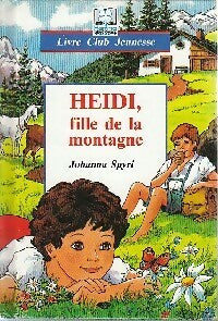 Livrenpoche : Heïdi, fille de la montagne - Johanna Spyri - Livre