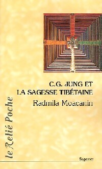 C.G. Jung et la sagesse tibétaine - Radmila Moacanin - Livre