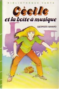 Cécile et la boîte à musique - Georges Bayard - Livre