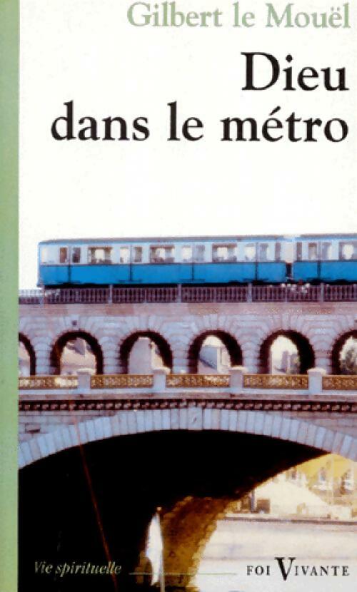 Livrenpoche : Dieu dans le métro - Gilbert Le Mouël - Livre