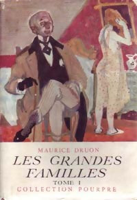 Livrenpoche : Les grandes familles Tome I - Maurice Druon - Livre