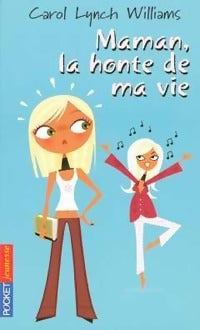 Livrenpoche : Maman, la honte de ma vie - Carol Lynch Willims - Livre