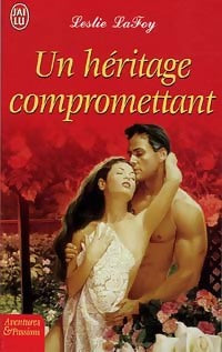 Livrenpoche : Un héritage compromettant - Leslie Lafoy - Livre
