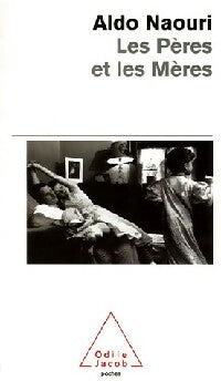 Livrenpoche : Les pères et les mères - Aldo Naouri - Livre