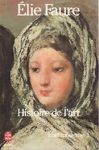 Livrenpoche : Histoire de l'art Tome IV, volume 1 : L'art moderne I - Elie Faure - Livre