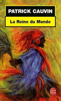 Livrenpoche : La reine du monde - Patrick Cauvin - Livre