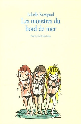 Livrenpoche : Les monstres du bord de mer - Isabelle Rossignol - Livre