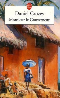 Livrenpoche : Monsieur le gouverneur - Daniel Crozes - Livre