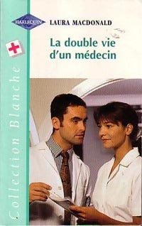 Livrenpoche : La double vie d'un médecin - Laura MacDonald - Livre