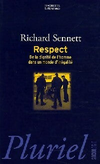 Livrenpoche : Respect. De la dignité de l'homme dans un monde d'inégalité - Richard Sennett - Livre