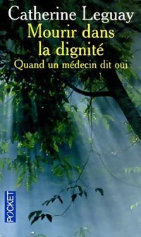 Livrenpoche : Mourir dans la dignité - Catherine Leguay - Livre