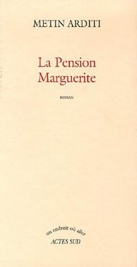 Livrenpoche : La pension Marguerite - Metin Arditi - Livre