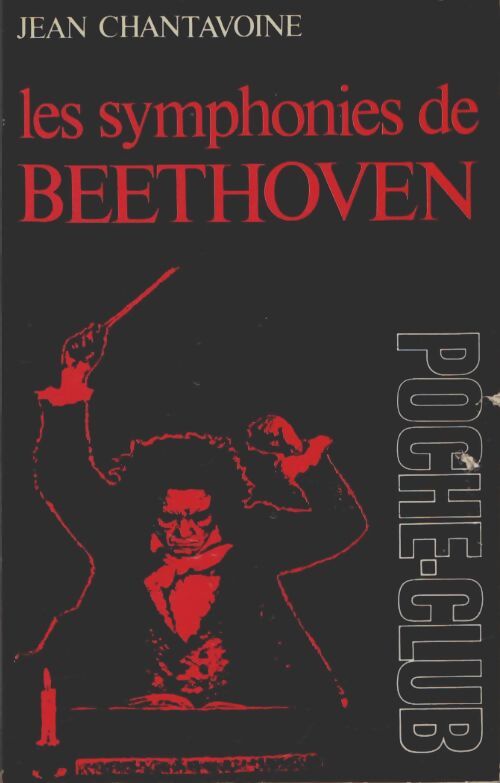 Livrenpoche : Les symphonies de Beethoven - Jean Chantavoine - Livre