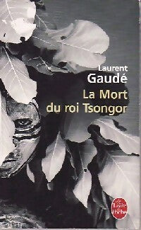 Livrenpoche : La mort du roi Tsongor - Laurent Gaudé - Livre