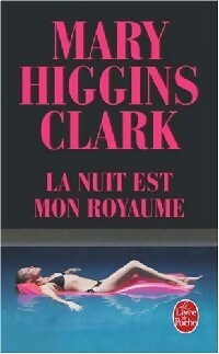 Livrenpoche : La nuit est mon royaume - Mary Higgins Clark - Livre