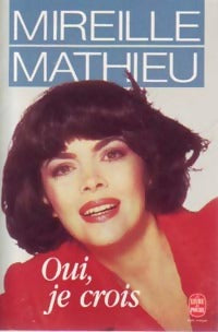 Livrenpoche : Oui, je crois - Mireille Mathieu - Livre