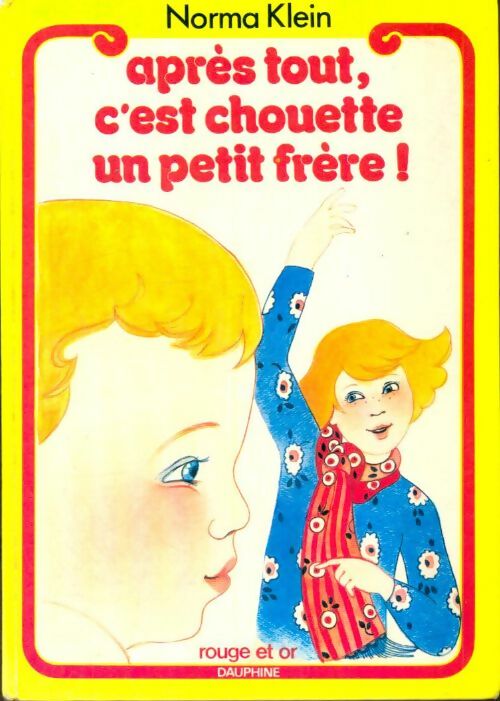 Livrenpoche : Après tout, c'est chouette un petit frère ! - Norma Klein - Livre