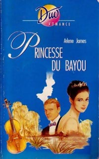 Livrenpoche : Princesse du bayou - Arlene James - Livre