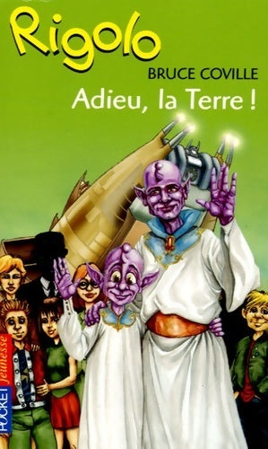 Livrenpoche : Rigolo Tome LXIX : Adieu, la Terre ! - Bruce Coville - Livre