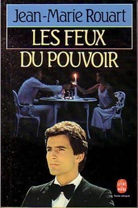 Livrenpoche : Les feux du pouvoir - Jean-Marie Rouart - Livre