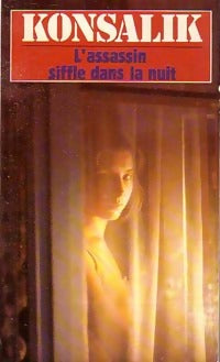 L'assassin siffle dans la nuit - Heinz G. Konsalik - Livre