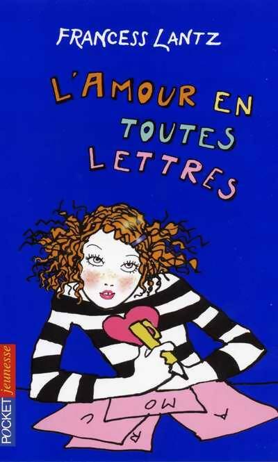 Livrenpoche : L'amour en toutes lettres - Francess Lantz - Livre