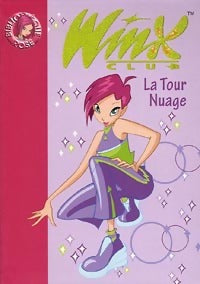Livrenpoche : Winx club Tome V : La tour nuage - Sophie Marvaud - Livre
