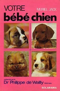 Livrenpoche : Votre bébé chien - Muriel Jack - Livre