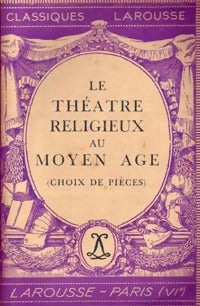 Livrenpoche : Le théâtre religieux au Moyen Age (choix de pièces) - Collectif - Livre