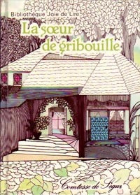 La soeur de Gribouille - Comtesse De Ségur - Livre