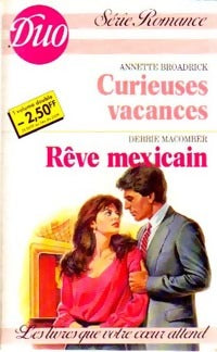 Livrenpoche : Curieuses vacances / Rêve mexicain - Annette Broadrick, Debbie Macomber - Livre