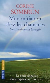 Livrenpoche : Mon initiation chez les chamanes. Une parisienne en Mongolie - Corine Sombrun - Livre