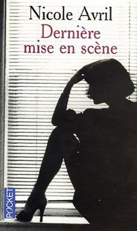Livrenpoche : Dernière mise en scène - Nicole Avril - Livre