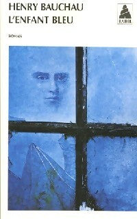 Livrenpoche : L'enfant bleu - Henry Bauchau - Livre