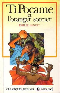 Livrenpoche : Ti Pocame et l'oranger sorcier - Emilie Benoît - Livre