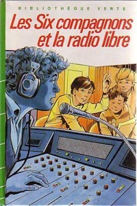 Livrenpoche : Les six compagnons et la radio libre - Paul-Jacques Bonzon, Olivier Séchan - Livre