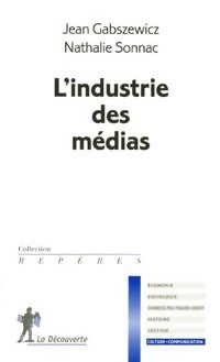 Livrenpoche : L'industrie des médias - Nathalie Sonnac - Livre