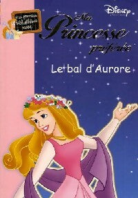 Livrenpoche : Ma princesse préférée Tome XI : La belle au bois dormant Tome II : Le bal d'Aurore - Walt Disney - Livre