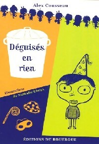 Livrenpoche : Déguisés en rien - Alex Cousseau - Livre