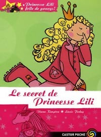 Livrenpoche : Princesse Lili folle de poneys Tome II : Le secret de princesse Lili - Diana Kimpton - Livre
