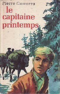Livrenpoche : Le capitaine Printemps - Pierre Gamarra - Livre