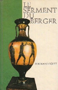 Le serment du berger - Bertrand Solet - Livre