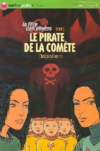 Livrenpoche : La fille des étoiles Tome III : Le pirate de la comète - Christian Grenier - Livre