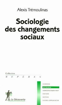 Livrenpoche : Sociologie des changements sociaux - Alexis Trémoulinas - Livre