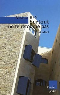 Livrenpoche : Surtout ne te retourne pas - Maïssa Bey - Livre